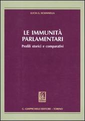 Le immunità parlamentari. Profili storici e comparativi di Lucia G. Sciannella edito da Giappichelli