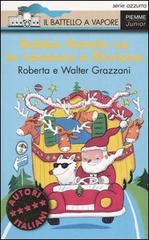 Babbo Natale va in vacanza a Riccione di Roberta Grazzani, Walter Grazzani edito da Piemme