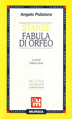 Stanze-Fabula di Orfeo di Angelo Poliziano edito da Mursia
