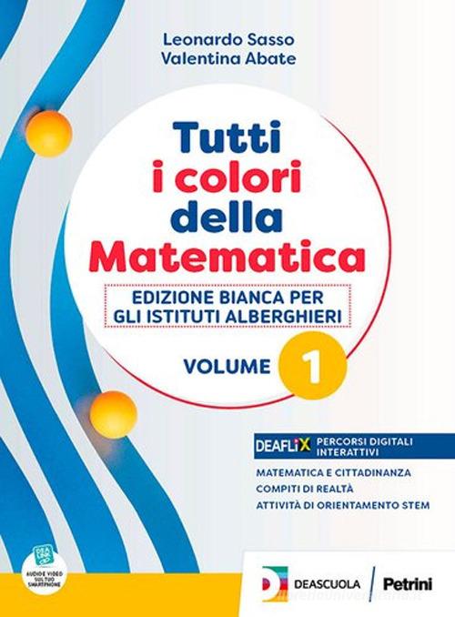 Tutti i colori della matematica. Ediz. bianca. Con Quaderno. Per gli Ist. professionali. Con espansione online vol. 2 di Leonardo Sasso, Valentina Abate edito da Petrini