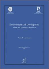 Environment and development: a law and economics approach di A. Rita Germani edito da Aracne