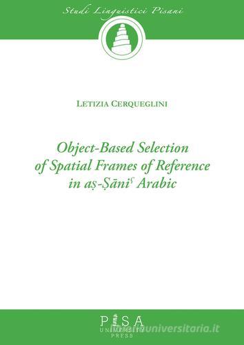 Object-based selection of spatial frames di Letizia Cerqueglini edito da Pisa University Press