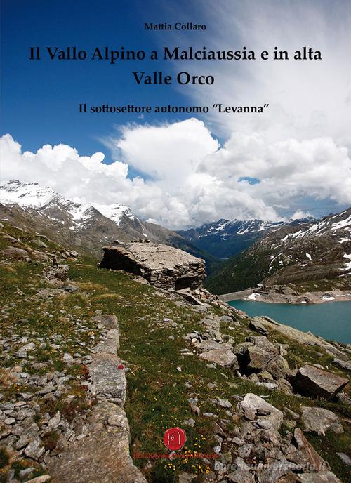 Il Vallo Alpino a Malciaussia e in alta Valle Orco. Il sottosettore autonomo «Levanna» di Mattia Collaro edito da Nuova Prhomos