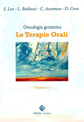 Oncologia geriatrice. Le terapie orali edito da Milella