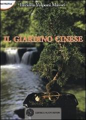 Il giardino cinese di Luciana Volponi Massei edito da Nuovi Autori