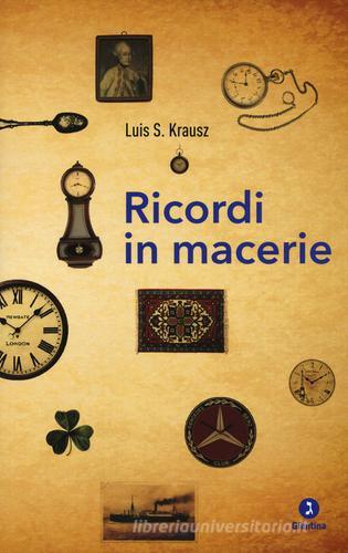 Libro Ricordi in macerie di Luis S. Krausz Diaspora di Giuntina