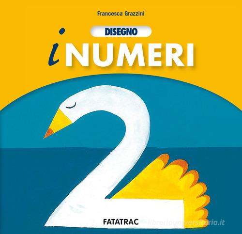 Disegno i numeri. Nuova ediz. di Francesca Grazzini edito da Fatatrac