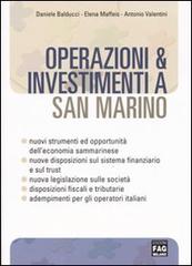 Operazioni & investimenti a San Marino di Daniele Balducci, Elena Maffeis, Antonio Valentini edito da FAG