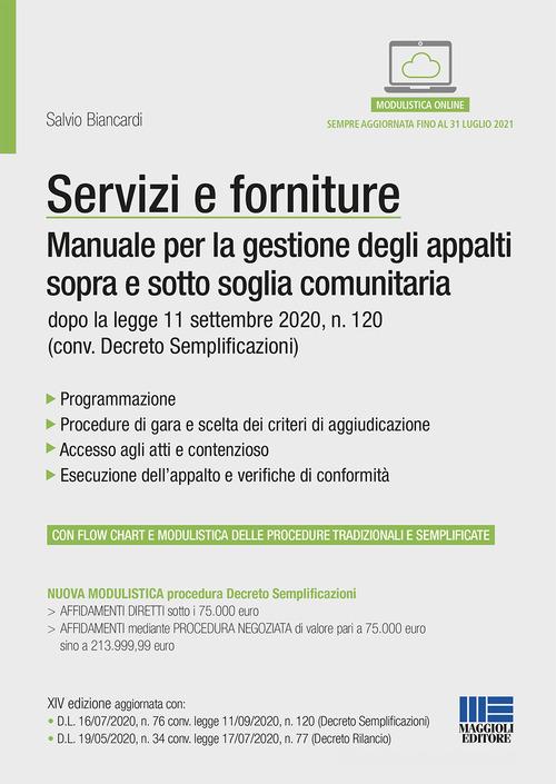 Servizi e forniture. Manuale per la gestione degli appalti sopra e sotto soglia comunitaria. Con Contenuto digitale per accesso on line di Salvio Biancardi edito da Maggioli Editore