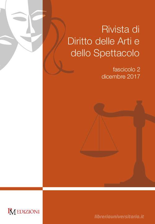 Rivista di diritto delle arti e dello spettacolo (2017) vol.2 edito da PM edizioni
