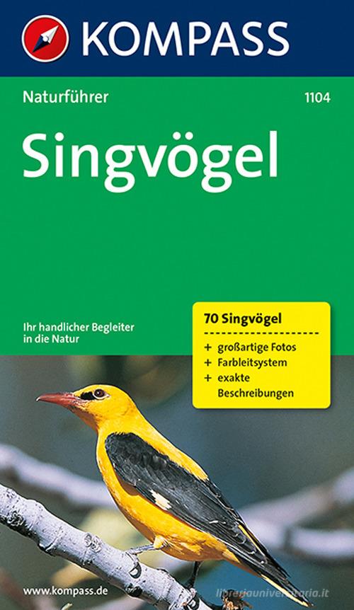 Naturführer n. 1104. Singvogel di Christine Jaitner edito da Kompass