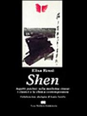 Shen. Aspetti psichici nella medicina cinese: i classici e la clinica contemporanea di Elisa Rossi edito da CEA