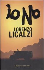 Io no di Lorenzo Licalzi edito da Rizzoli