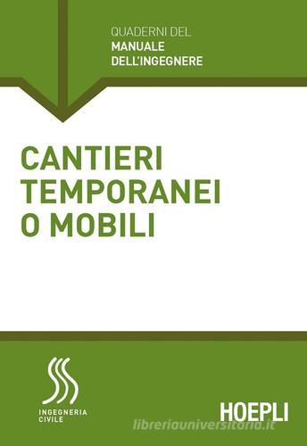 Cantieri temporanei o mobili di Marco Lorenzo Trani, Benedetta Maria Bossi edito da Hoepli