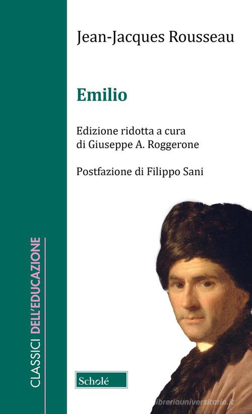 Libro Emilio di Jean-Jacques Rousseau Classici dell'educazione di Scholé