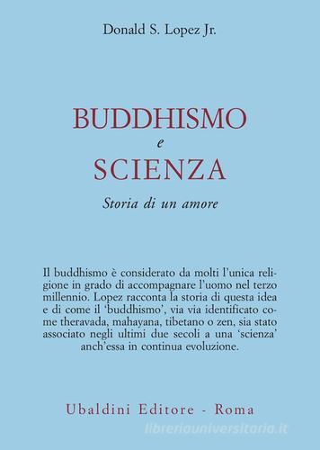Buddhismo e scienza. Storia di un amore di Donald S. jr. Lopez edito da Astrolabio Ubaldini