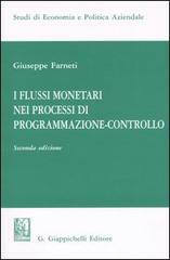 I flussi monetari nei processi di programmazione-controllo di Giuseppe Farneti edito da Giappichelli
