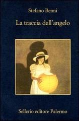 La traccia dell'angelo di Stefano Benni edito da Sellerio Editore Palermo
