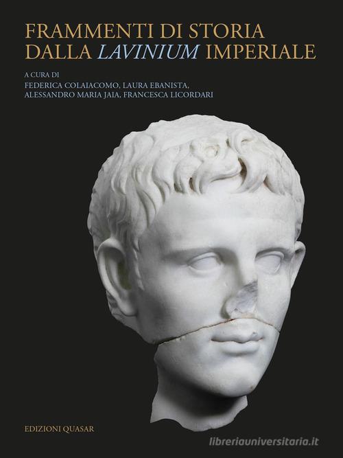 Frammenti di storia dalla Lavinium imperiale edito da Quasar