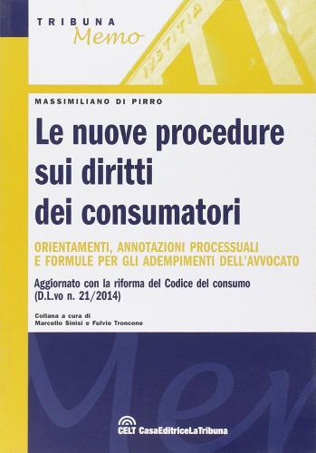 Le nuove procedure sui diritti dei consumatori di Massimiliano Di Pirro edito da La Tribuna