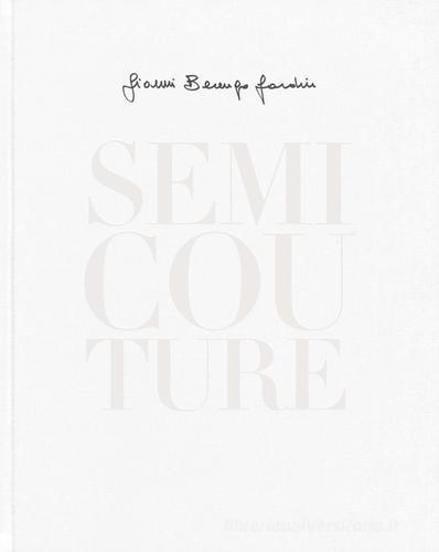 Semi Couture. Ediz. italiana e inglese di Gianni Berengo Gardin edito da Contrasto