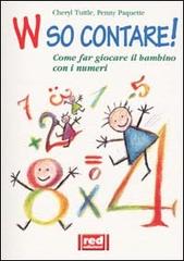 W so contare! di Cheryl Tuttle, Penny Paquette edito da Red Edizioni