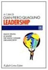 Leadership. Nuovi profili di leader per nuovi scenari organizzativi edito da Raffaello Cortina Editore