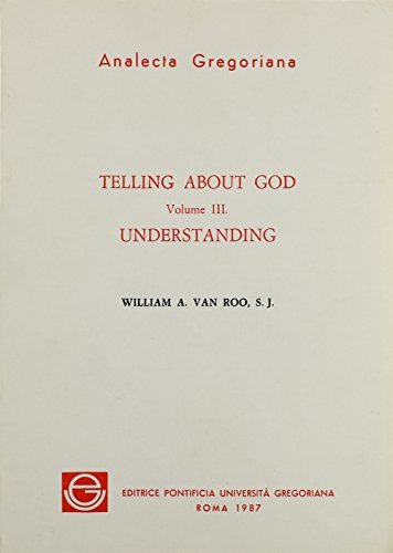 Telling about God vol.3 di William A. Van Roo edito da Pontificia Univ. Gregoriana