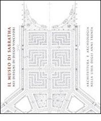 Il museo di Sabratha nei disegni di Diego Vincifiori. Architettura e archeologia nella Libia degli anni Trenta edito da All'Insegna del Giglio