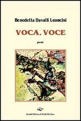 Voca, voce di Benedetta Davalli Leoncini edito da Il Ponte Vecchio