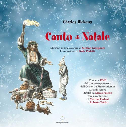 Canto di Natale. Con DVD di Charles Dickens edito da Delmiglio Editore