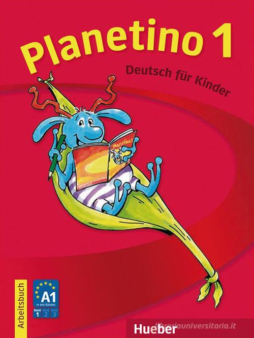 Planetino. Arbeitsbuch. Per la Scuola elementare vol.1 edito da Hueber