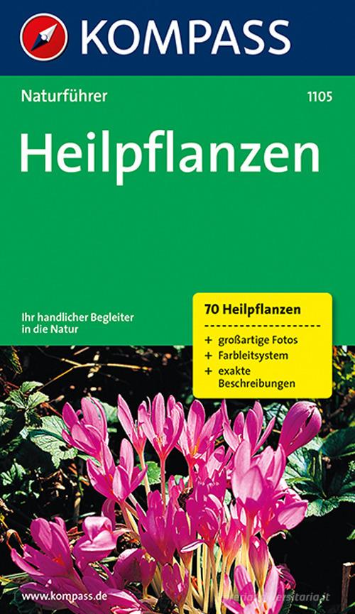 Naturführer n. 1105. Heilpflanzen di Christine Jaitner edito da Kompass