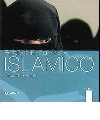 Il fondamentalismo islamico di Riccardo Redaelli edito da Giunti Editore