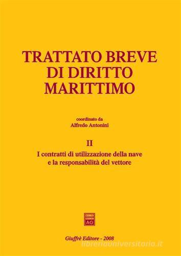 Trattato breve di diritto marittimo vol.2 edito da Giuffrè