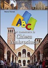 ABC per conoscere la Chiesa ambrosiana di Marco Navoni edito da San Paolo Edizioni