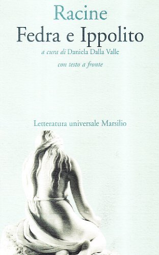 Fedra e Ippolito di Jean Racine edito da Marsilio
