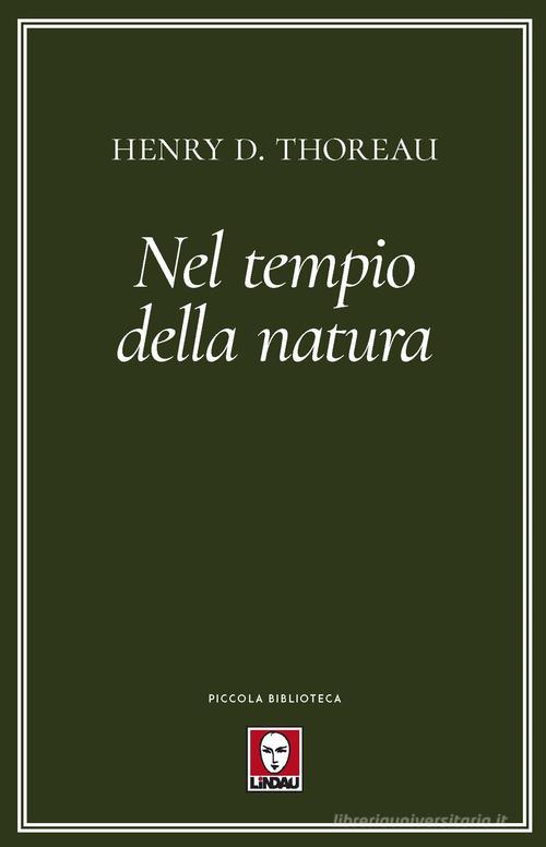 Nel tempio della natura di Henry David Thoreau edito da Lindau