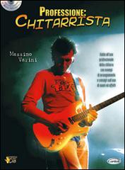 Professione: chitarrista. Con CD Audio di Massimo Varini edito da Carisch