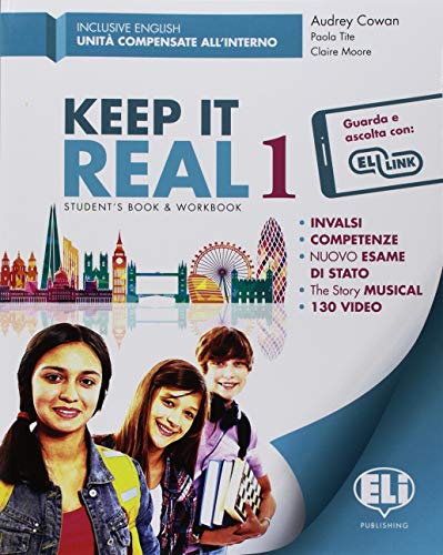 Keep it real. Student's book-Workbook. Per la Scuola media. Con e-book. Con espansione online vol.1 edito da ELI