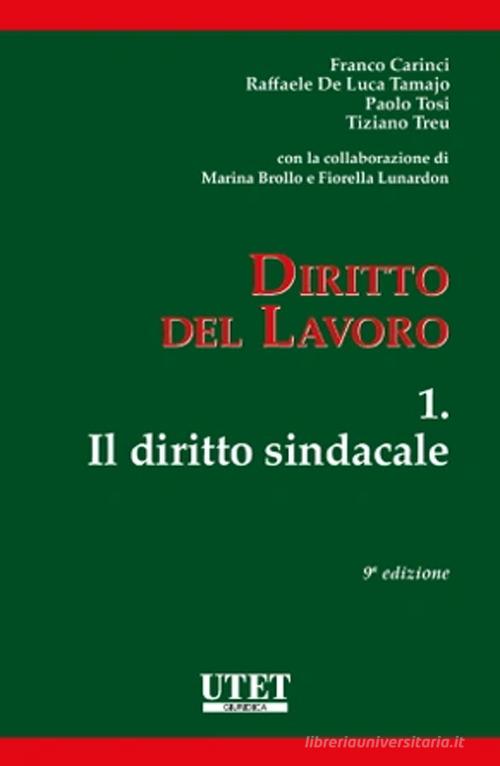Diritto del lavoro vol. 1 di Franco Carinci, Paolo Tosi, Tiziano Treu edito da Utet Giuridica