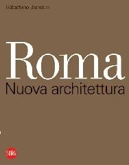 Roma. Nuova architettura. Ediz. italiana e inglese di Sebastiano Brandolini edito da Skira