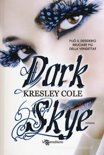 Dark skye di Kresley Cole edito da Leggereditore