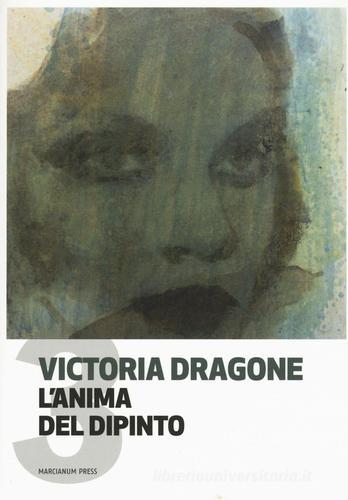 L'anima del dipinto vol.3 di Victoria Dragone edito da Marcianum Press