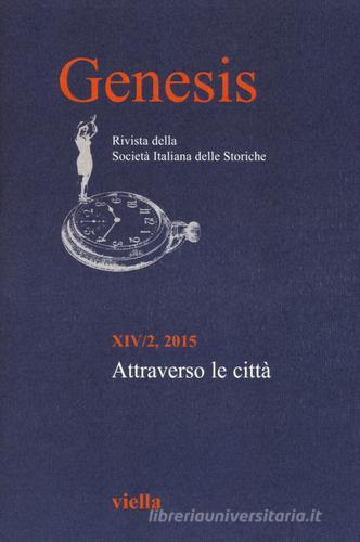 Genesis. Rivista della Società italiana delle storiche (2015) vol.2 edito da Viella