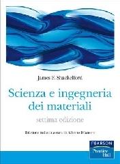 Scienza e ingegneria dei materiali di James F. Shackelford edito da Pearson