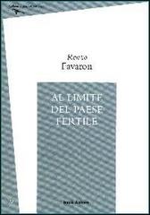 Al limite del paese fertile di Renzo Favaron edito da Book Editore