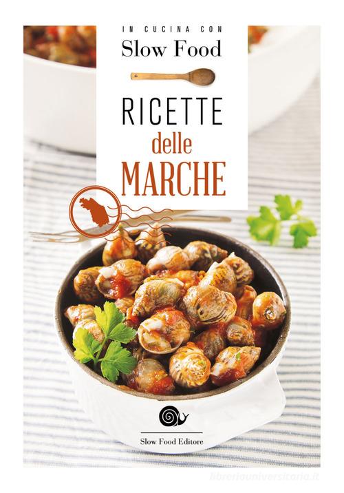 Ricette delle Marche edito da Slow Food