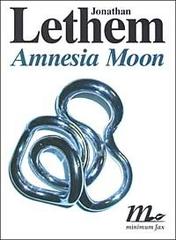 Amnesia moon di Jonathan Lethem edito da Minimum Fax