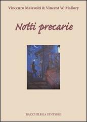 Notti precarie di Vincenzo Malavolti, Vincent W. Mallory edito da Bacchilega Editore